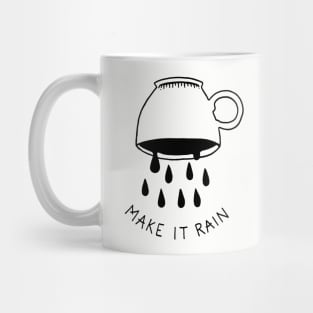 Make It Rain Mug